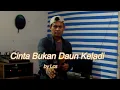 Download Lagu Cinta Bukan Daun Keladi - Mansyur S // Cover Lcs