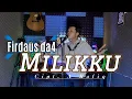 Download Lagu Milikku A Rafiq || Cover Firdaus da4