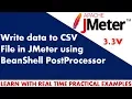 Jmeter Tutorials Write data to CSV file in Jmeter using BeanShell PostProcessor