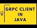 GRPC Client Implementation in Java