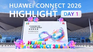 Opening Day Highlights: HUAWEI CONNECT Advancing the Agentic World