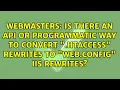 Is there an API or programmatic way to convert htaccess rewrites to web config IIS Rewrites