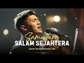 SAMUDERA - SALAM SEJAHTERA | Cover by Mafkymusic Version