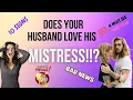 Does My Husband Really Love His Mistress