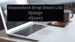 Dependent Drop Down List Using Django and Jquery