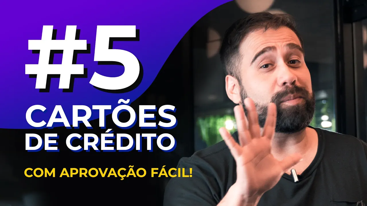 5 MELHORES CARTÕES DE CRÉDITO COM APROVAÇÃO FÁCIL SEM TAXAS E ANUIDADE NÓS TESTAMOS
