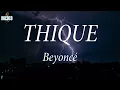 Beyoncé - THIQUE (Lyrics)