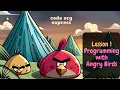 code org Express Course Lesson 1 Programming with Angry Birds