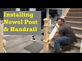 How to Install a Newel Post and Handrail