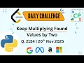 LeetCode Daily Challenge Keep Multiplying Found Values by Two Python Solution Coders Point