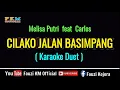 Download Lagu Cilako Jalan Basimpang ( Karaoke ) Melisa Putri feat Carlos