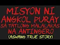 Download Lagu MISYON NI ANGKOL PURAY SA TATLONG MALALAKAS NA ANTINGERO (Aswang True Story)