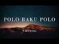 Download Lagu Polo Baku Polo - 9 Bintang (Lirik)