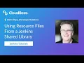 Using Resource Files From a Jenkins Shared Library