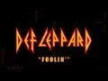 Def Leppard - Foolin Remaster