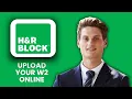 NEW How to Upload W-2 to H R Block Online Tax Filing 2025 Step-by-Step W2 Import Guide