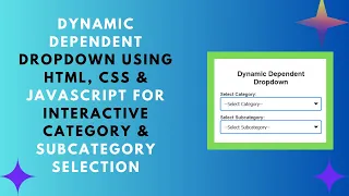 Dynamic Dependent Dropdown with HTML CSS JavaScript Step-by-Step Guide