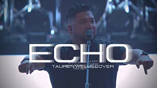 Download Echo // LIVE // Tauren Wells // COVER MP3