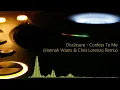 Disclosure - Confess To Me (Hannah Wants & Chris Lorenzo Remix)