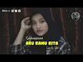 Story Wa Aku Kamu Kita (Cover By Syifa Azizah)