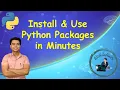 Python Packages Tutorial for Beginners pip PyPI Install Import Alias Uninstall Full Guide