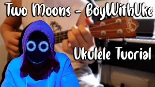 Download Two Moons - BoyWithUke (Ukulele Tutorial) MP3