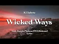 Killabyte - Wicked Ways (feat. Danyka Nadeau) [NCS Release] (Lyrics)