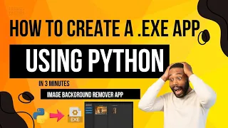 How to Create a Python EXE App to Remove Image Backgrounds - Step-by-Step Guide