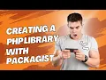 Creating a PHP Library With Packagist