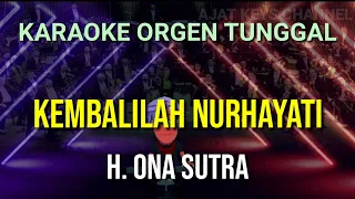 Download KEMBALILAH NURHAYATI - H ONA SUTRA / KARAOKE ORGEN TUNGGAL MP3