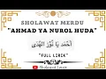 Download Lagu Lirik Sholawat Ahmad Ya Nurol Huda dan Artinya (Sholawat Merdu) #sholawatlover #trending