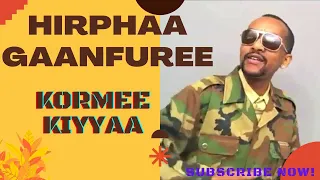 Hirphaa Gaanfuree Kormee Kiyyaa Oromo Music 