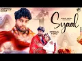 Lagu Syaal - Aakash Jangra | Mahi Singh | Shrikant | Mohini Patel | New Haryanvi Song 2025