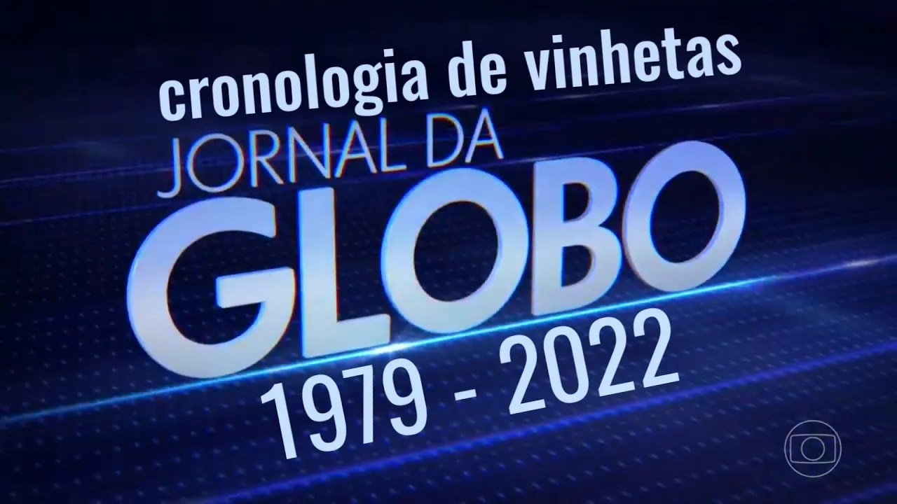 Vinhetas: "Jornal da Globo" (1979 - 2022) | tvglobo