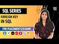 L11 Foreign Key in SQL Complete SQL Course 2024 Jobs Placements