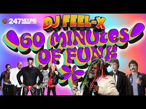 Download MP3 DJ FEEL X - 60 MINUTE OF FUNK 🎉 Epic Throwback DJ Mix