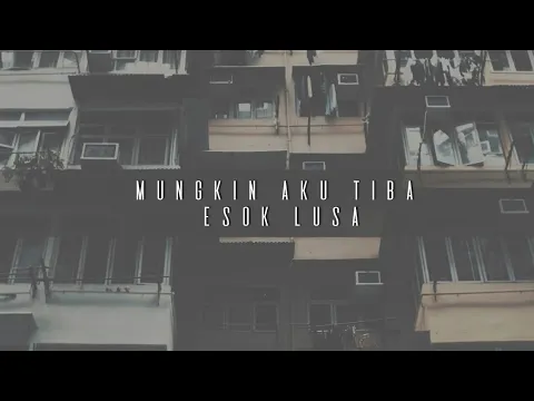 Download MP3 Kubik~Mungkin Aku Tiba Esok Lusa [Lyric Video]