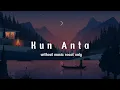 Download Lagu Kun Anta - Humood ( كن أنت ) - ( without music - vocal only - reverb + slowed)