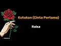 Download Lagu Raisa - Kutukan ( Cinta Pertama) Lirik