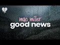 Download Lagu mac miller - good news (lyrics)