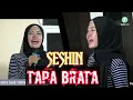Download Lagu TAPA BRATA-SESHIN-JEMBRONG BEKEN SAWER ONLINE 26 DESEMBER 2021
