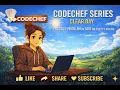 CodeChef Series Clear Day Practice Problem 500 Difficulty Competitive Programming