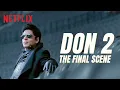 Download Lagu Shah Rukh Khan's Last Scene in Don | Don 2 | Netflix India