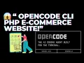 You Won t Believe How Fast OpenCode CLI Builds a PHP E-Commerce Website