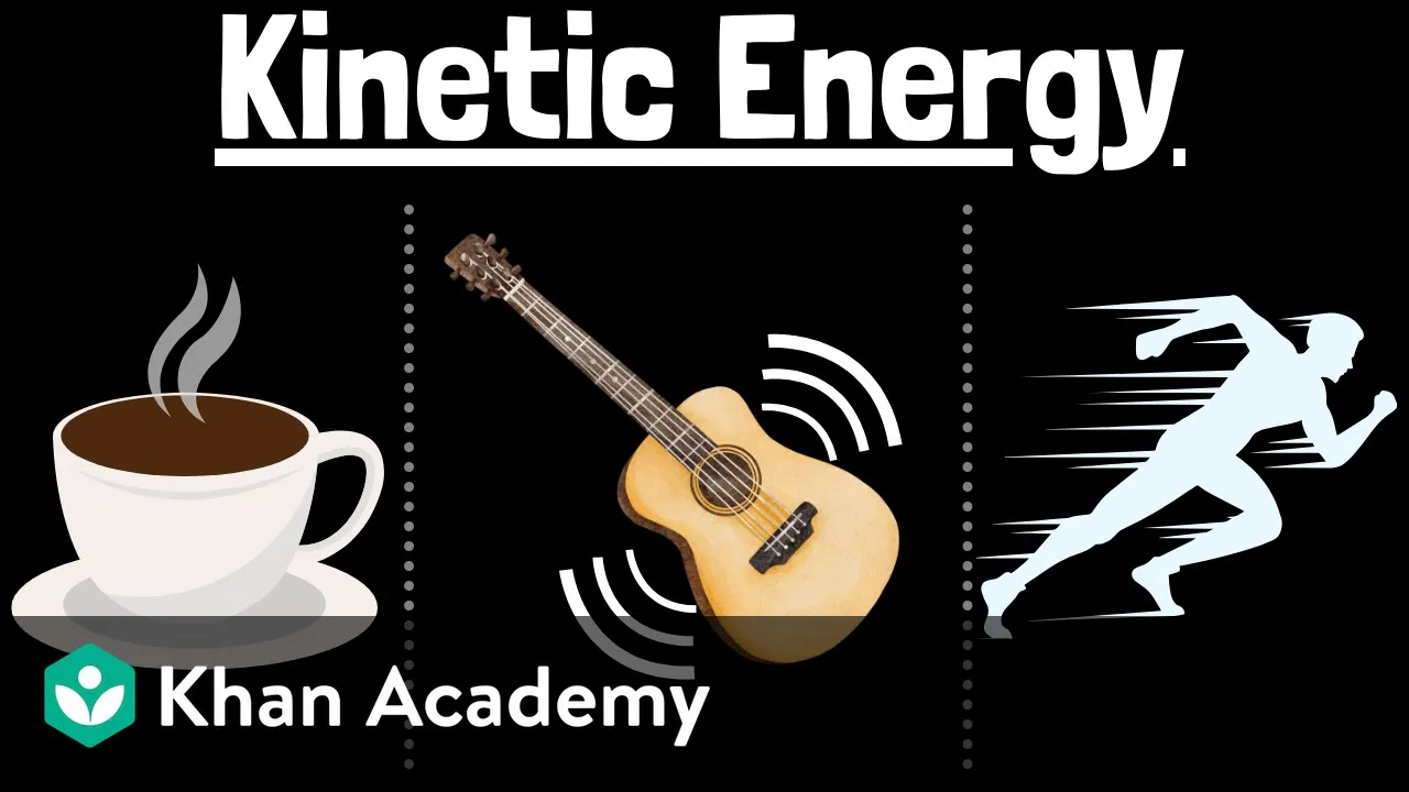 Kinetic energy | Physics | Khan Academy