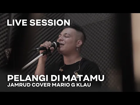 Download MP3 JAMRUD - PELANGI DI MATAMU [MGK LIVE SESSION]