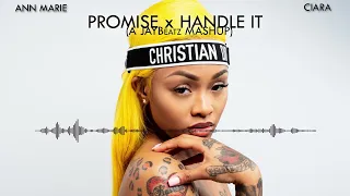 ann marie u0026 ciara handle it x promise a jaybeatz mashup hvlm
