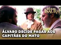 A ESCRAVA ISAURA: Álvaro decide pagar aos capitães do mato para proteger Isaura
