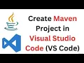 Create Maven Project in VS Code Visual Studio