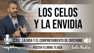 “LOS CELOS Y LA ENVIDIA” | Pastor Fleming Tejada. Predicaciones, estudios bíblicos.